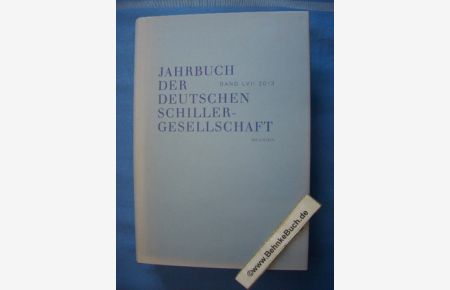 Jahrbuch der Deutschen Schillergesellschaft Band LVII - 2013.