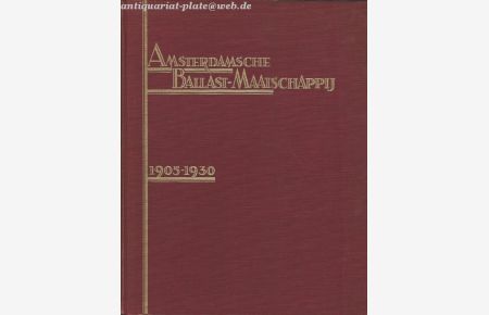Gedenkboek. Ter Gelegenheid van het Zilveren Jubileum der Amsterdamsche Ballast-Maatschappij.   - 1905 - 1930.