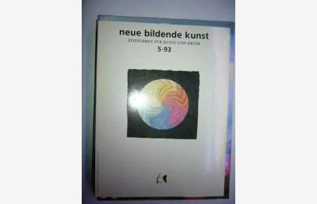 Neue bildende Kunst : Zeitschrift für Kunst und Kritik 5/93
