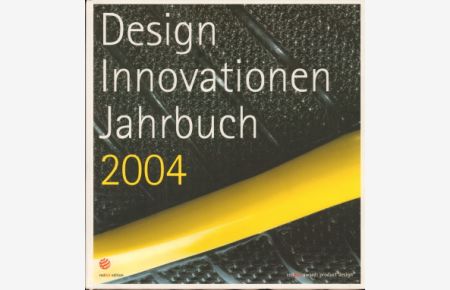 Design Innovationen Jahrbuch 2004. / Design Innovations Yearbook 2004.