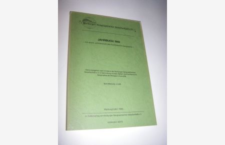 Marburger Geographische Gesellschaft e. V. Jahrbuch 1992 mit einem Jahresbericht des Fachbereichs Geographie