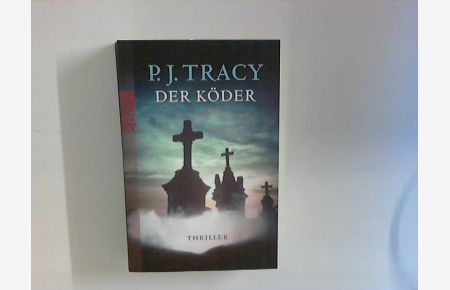Der Köder : Thriller ;  - Dt. von Teja Schwaner, Rororo ; 23811