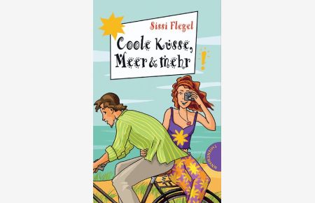 Coole Küsse, Meer & mehr aus der Reihe Freche Mädchen - freche Bücher