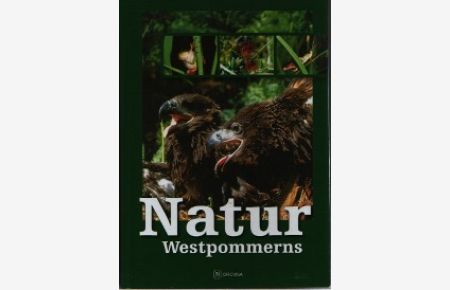 Natur Westpommerns Dokumentation über die Flora und Fauna in dieser Gegend