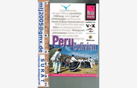 Peru Bolivien. Handbuch für indivduelles Reisen und Entdecken.   - [Auf 16 Reiserouten durch Peru und Bolivien]