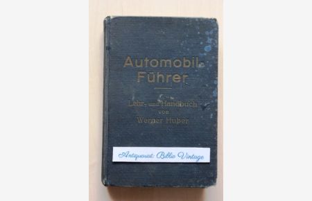 Automobil-Führer : Lehr- u. Handbuch .   - ( Erstausgabe , Automobil-Fahrschule in Zürich )