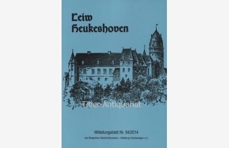 Leiw Heukeshoven. Mitteilungsblatt Nr. 54 / 2014.   - Herausgegeben vom Bergischen Geschichtsvereins, Abt. Hückeswagen e.V.