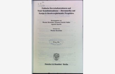 Politische Herrschaftsstrukturen und neuer Konstitutionalismus - Iberoamerika und Europa in theorievergleichender Perspektive.   - Rechtstheorie; 13