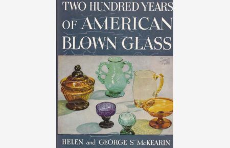 Two Hundred Years of American Blown Glass.