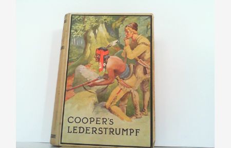 Coopers Lederstrumpf oder die Ansiedler an den Quellen des Susquehanna. Für die Jugend bearbeitet von Karl Treumund.
