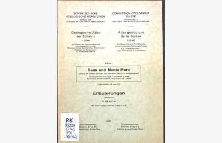 Geologischer Atlas der Schweiz 1:25000, Blätter Saas und Monte Moro (Gebiet der Blätter 534 und 536 Monto More des Siegfriedatlas);  - Atlasblätter 30 und 31;