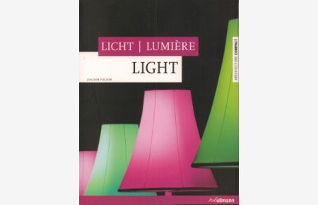 Light / Lumiére / Licht.
