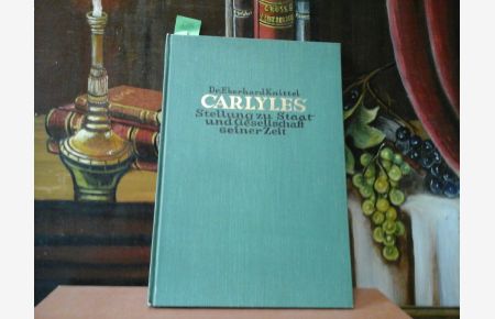 Carlyles Stellung zu Staat und Gesellschaft seiner Zeit.