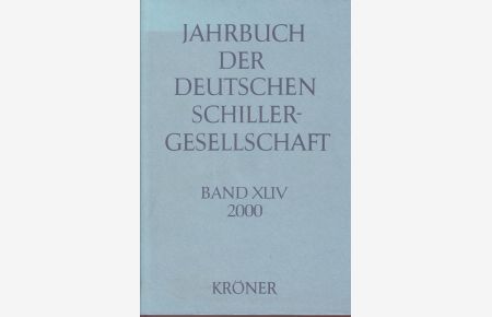 Jahrbuch der Deutschen Schillergesellschaft 44. Jahrgang 2000 Band XLIV