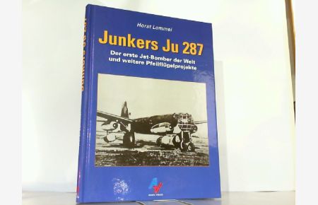 Junkers Ju 287 - Der erste Jet-Bomber der Welt.