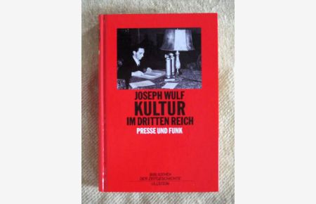 Kultur im Dritten Reich: Presse und Funk. Eine Dokumentation.