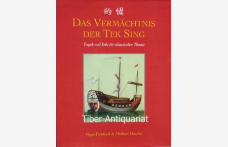 Das Vermächtnis der Tek Sing. Tragik und Erbe der chinesischen Titanic.