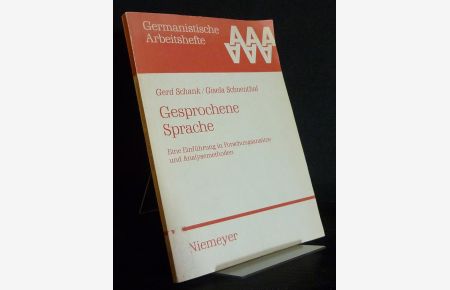 Gesprochene Sprache. Eine Einführung in Forschungsansätze und Analysemethoden. Von Gerd Schank und Gisela Schoenthal. (= Germanistische Arbeitshefte, Nr. 18).