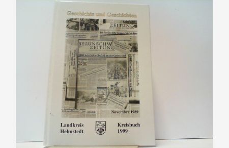 Landkreis Helmstedt. Kreisbuch 1999. Geschichte und Geschichten.