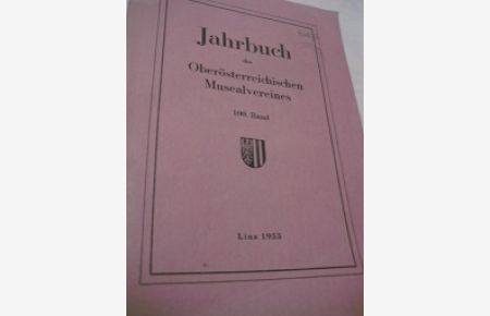 Jahrbuch des Oberösterreichischen Musealvereines 100. Band