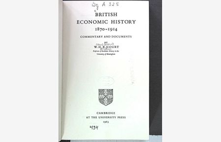 BRITISH ECONOMIC HISTORY 1870-1914. COMMENTARY AND DOCUMENTS.