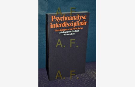 Psychoanalyse interdisziplinär.   - hrsg. von Peter Kutter
