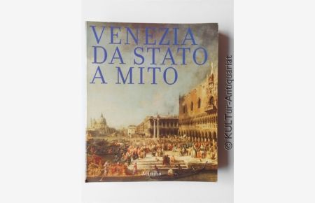 Venezia da Stato a mito (Cataloghi).