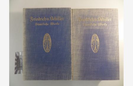 Friedrich von Schiller - Sämtliche Werke [Band 1 & 2].