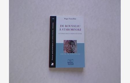 De Rousseau a Starobinski.   - Litterature et Identite Suisse.