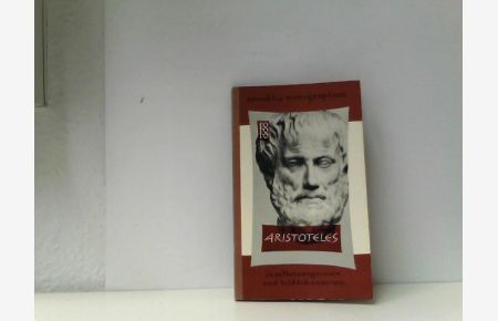 Aristoteles in Selbstzeugnissen und Bilddokumenten