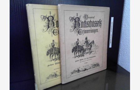 General Rockschössels Erinnerungen : heitere Bilder aus dem Soldatenleben 2 Bände: 1. Theil + 2. Theil