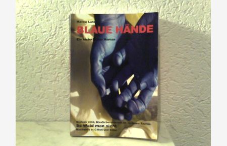 Blaue Hände - So waid man sieht  - Ein historischer Roman