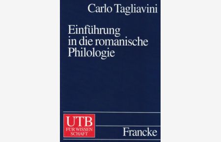 Einführung in die romanische Philologie.   - Aus dem Ital. übertr. von Reinhard Meisterfeld und Uwe Petersen