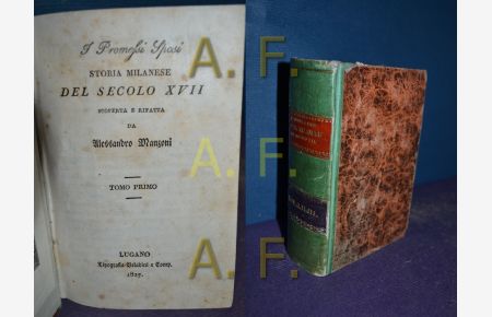 Storia milanese Del Secolo XVII scoperta e riffata TOMO PRIMO, Secundo, TERZO // 3 Teile in einem Band, 3 volumes in one book