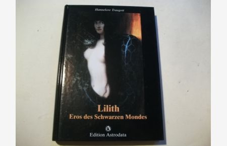Edition Astrodata Lilith Eros des Schwarzen Mondes 