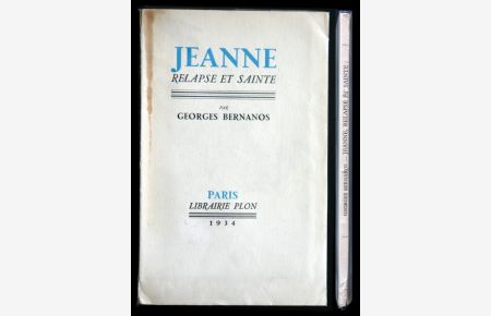 Jeanne.   - Relapse et Sainte. (Deutsche Ausgabe: Johanna, Ketzerin und Heilige)