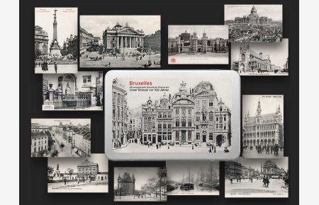 Unser Brüssel vor 100 Jahren.   - 48 historische Postkarten mit Motiven aus dem alten Brüssel in einer attraktiven Weißblechbox.