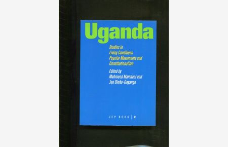 Uganda. Studies in Living Conditions, Popular Movements and Constitutionalism.   - jep book 2