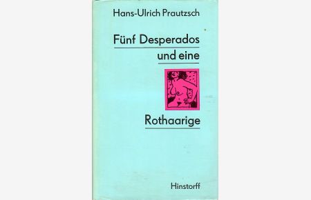 Fünf Desperados und eine Rothaarige.   - Erzählungen.