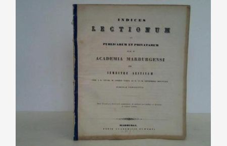 Indices Lectionum et Publicarum et Privatarum quae in Academia Marburgensi per Semestre Aestivum