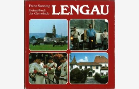 Heimatbuch der Gemeinde Lengau. Herausgeber: Gemeinde Lengau.