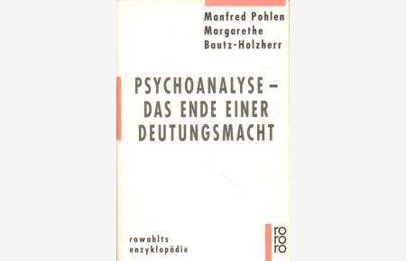 Psychoanalyse - Das Ende einer Deutungsmacht.