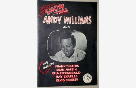 Show-Time. Andy Williams and his guests Frank Sinatra - Dean Martin - Ella Fitzgerald - Ray Charles - Elvis Presley. (Contents 16 songs)