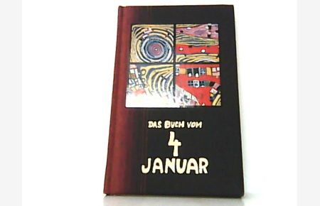 Das Buch vom 4. Januar. Hundertwasser-Edition. Das Buch wurde in der Hundertwasser-Buchgestaltung hergestellt und stellt daher ein Unikat dar.