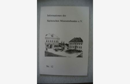 Informationen des Sächsischen Museumsbundes e. V. , Nr. 12.
