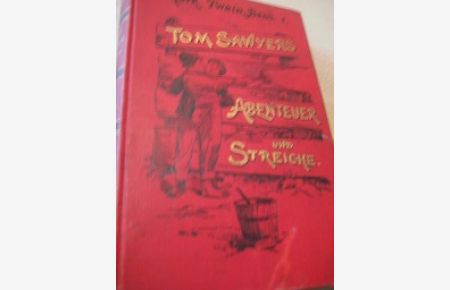 Tom Sawyers Abenteuer und Streiche  - Mark Twain Band 1
