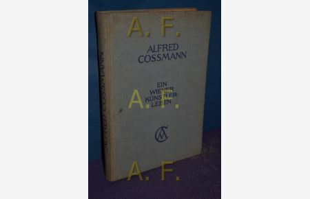 Alfred Cossmann : ein Wiener Künstlerleben