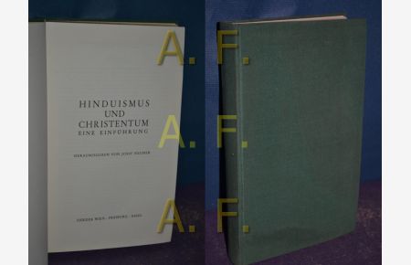 Hinduismus und Christentum : Eine Einführung.   - Hrsg. von. [Aus d. Engl. übertr. von Rosemarie Steinbauer]