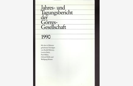 Jahres - und Tagungsbericht der Görres - Gesellschaft 1990.   - Mit den in Münster gehaltenen Vorträgen.