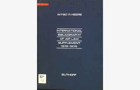 International Bibliography of Air Law:Supplement (1972-1976)